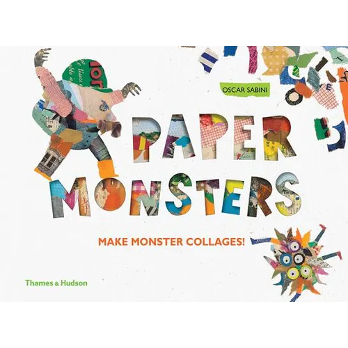 Paper Monsters: Make Monster Collages! - Hardcover