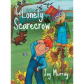 The Lonely Scarecrow - Hardcover