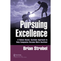 Pursuing Excellence: A Values-Based, Systems Approach to Help Companies Become More Resilient - Paperback