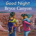 Good Night Bryce Canyon - Board Book