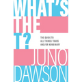 What's the T?: The Guide to All Things Trans And/Or Nonbinary - Paperback