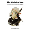 The Medicine Men: Oglala Sioux Ceremony and Healing - Paperback