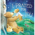 I Prayed for You - Hardcover
