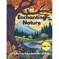 Enchanting Nature: A Coloring Adventure for All Kids - Paperback