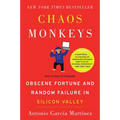 Chaos Monkeys: Obscene Fortune and Random Failure in Silicon Valley - Paperback