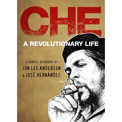 Che: A Revolutionary Life - Hardcover
