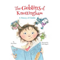 The Goblins of Knottingham: A History of Challah - Hardcover