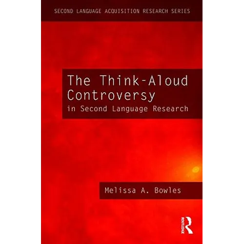 The Think-Aloud Controversy in Second Language Research - Paperback