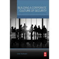 Building a Corporate Culture of Security: Strategies for Strengthening Organizational Resiliency - Paperback