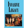 Invasive Legacy - Hardcover