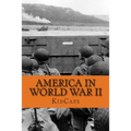 America in World War II: A History Just for Kids! - Paperback
