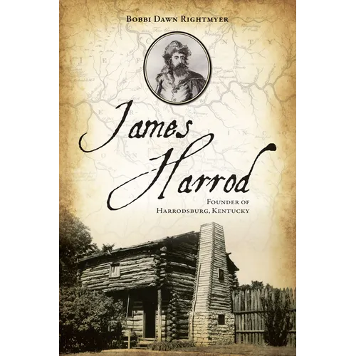 James Harrod: Founder of Harrodsburg, Kentucky - Paperback