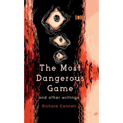 The Most Dangerous Game And Other Writings - Hardcover
