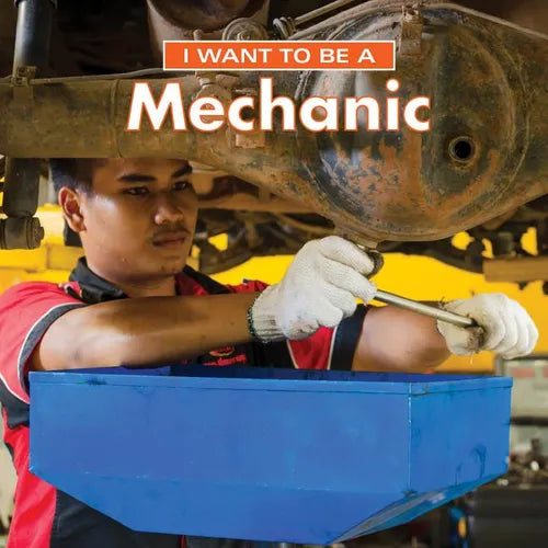 I Want to Be a Mechanic - Hardcover