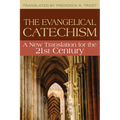 Evangelical Catechism:: A New Translation for the 21st Century - Paperback