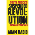 South Africa's Suspended Revolution: Hopes and Prospects - Paperback
