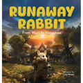 Runaway Rabbit: From Hurt to Hoppiness - Hardcover