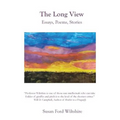 The Long View: Essays, Poems, Stories - Paperback