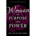 A Woman of Purpose and Power: A 90-Day Devotional - Paperback