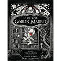 Into the Goblin Market - Hardcover