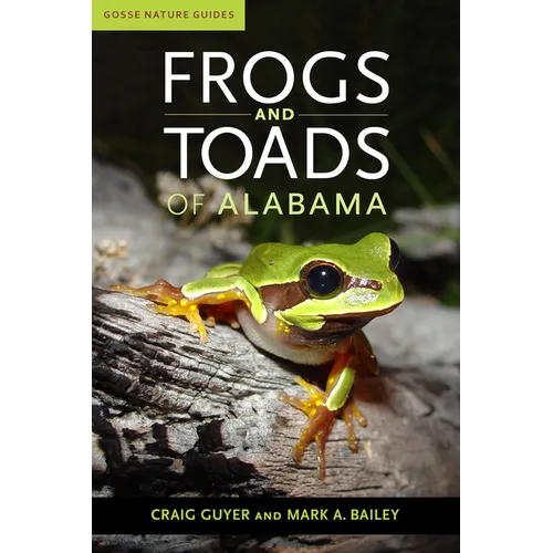 Frogs and Toads of Alabama - Paperback