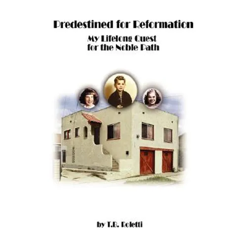 Predestined for Reformation: My Lifelong Quest for the Noble Path - Paperback