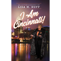I Am Cincinnati! - Hardcover