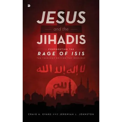Jesus and the Jihadis - Hardcover