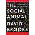 The Social Animal: The Hidden Sources of Love, Character, and Achievement - Paperback