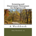 Screening and Discernment Instrument for Religious Life: A Workbook - Paperback