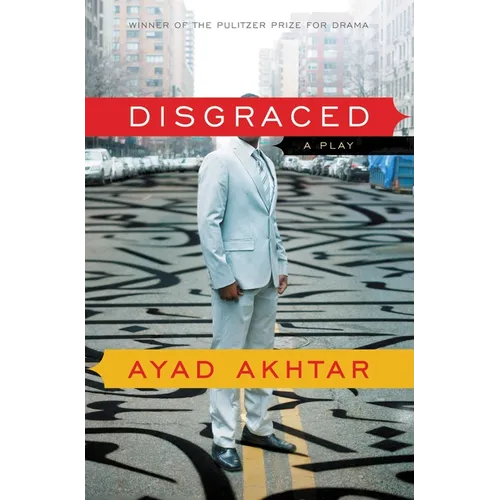 Disgraced: A Play - Paperback