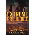 Extreme Prejudice: A Jinx Ballou Novel - Paperback
