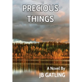 Precious Things - Hardcover