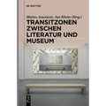 Transitzonen Zwischen Literatur Und Museum - Paperback