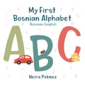 My First Bosnian Alphabet: Bosnian-English - Paperback