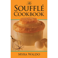 The Soufflé Cookbook - Paperback