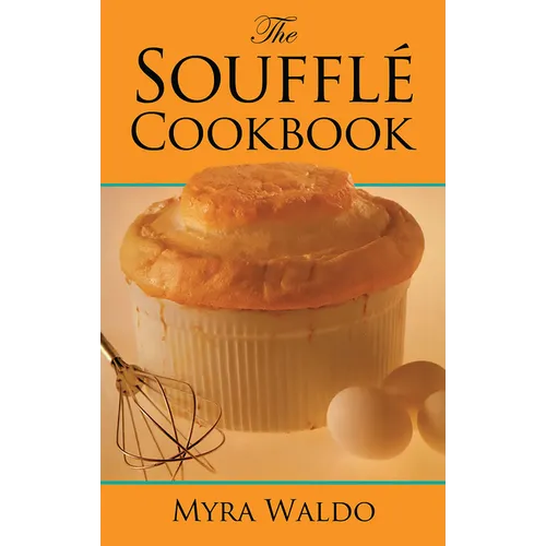 The Soufflé Cookbook - Paperback
