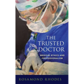Trusted Doctor: Medical Ethics and Professionalism - Hardcover