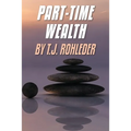 Part-Time Wealth - Paperback