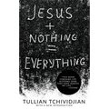 Jesus + Nothing = Everything - Paperback