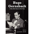 Hugo Gernsback: A Man Well Ahead of His Time - Paperback