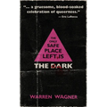 The Only Safe Place Left is the Dark - Paperback