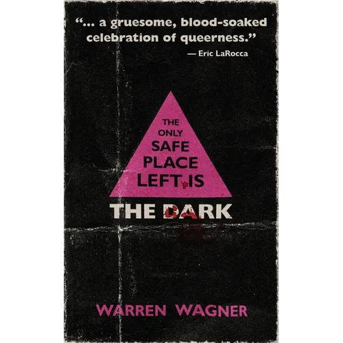 The Only Safe Place Left is the Dark - Paperback
