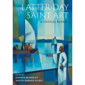 Latter-Day Saint Art: A Critical Reader - Hardcover