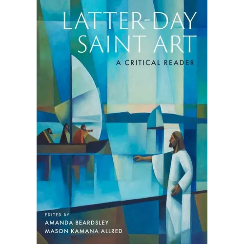 Latter-Day Saint Art: A Critical Reader - Hardcover