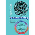 Spiritual Decluttering: 40 Days to Spiritual Transformation and Planetary Healing - Paperback