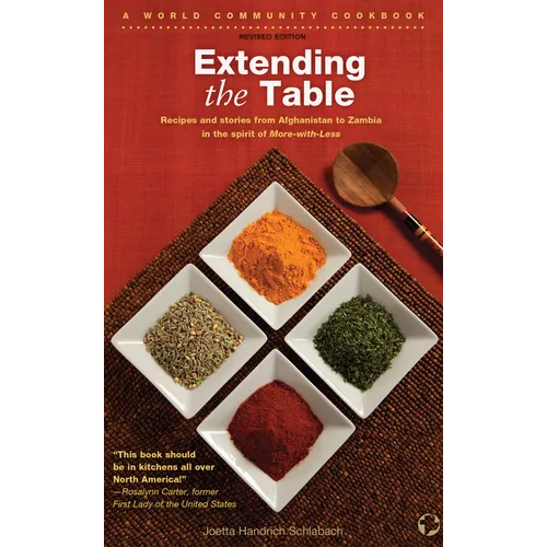 Extending the Table: Recipes and Stories from Afghanistan to Zambia in the Spirit of More-With-Less - Paperback