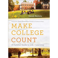 Make College Count: A Faithful Guide to Life and Learning - Paperback