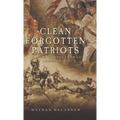 Clean Forgotten Patriots: In the American War of Independence - Hardcover