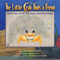 The Little Crab Finds a Friend: Book One: Let the Astrology Adventure Begin - Paperback